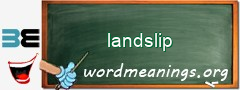 WordMeaning blackboard for landslip